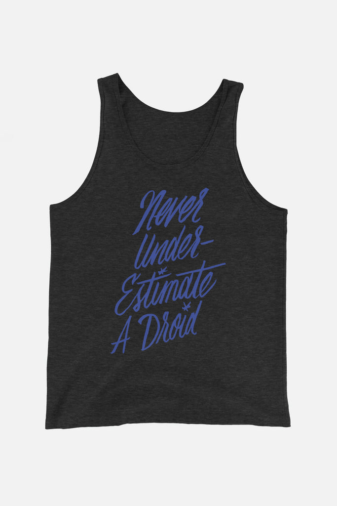 Never Underestimate a Droid Unisex Tank Top