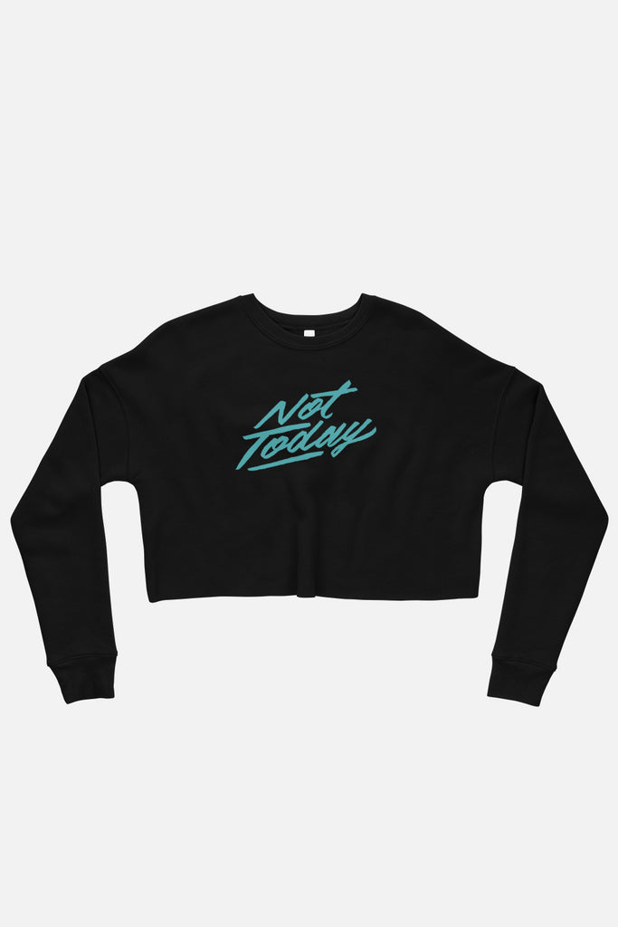 Not Today Fitted Crop Sweatshirt