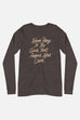 Never Pray to the Gods that Answer After Dark Unisex Long Sleeve Tee | The Invisible Life of Addie LaRue
