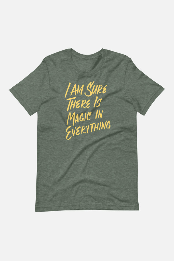 I Am Sure There is Magic in Everything Unisex T-Shirt | The Secret Garden