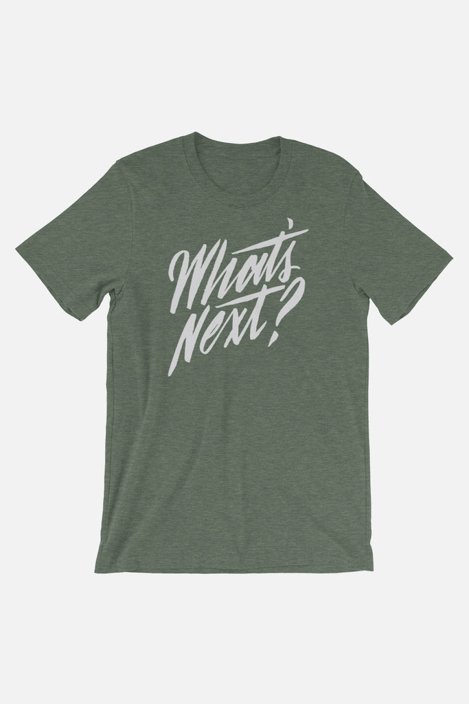 What's Next? Unisex T-Shirt