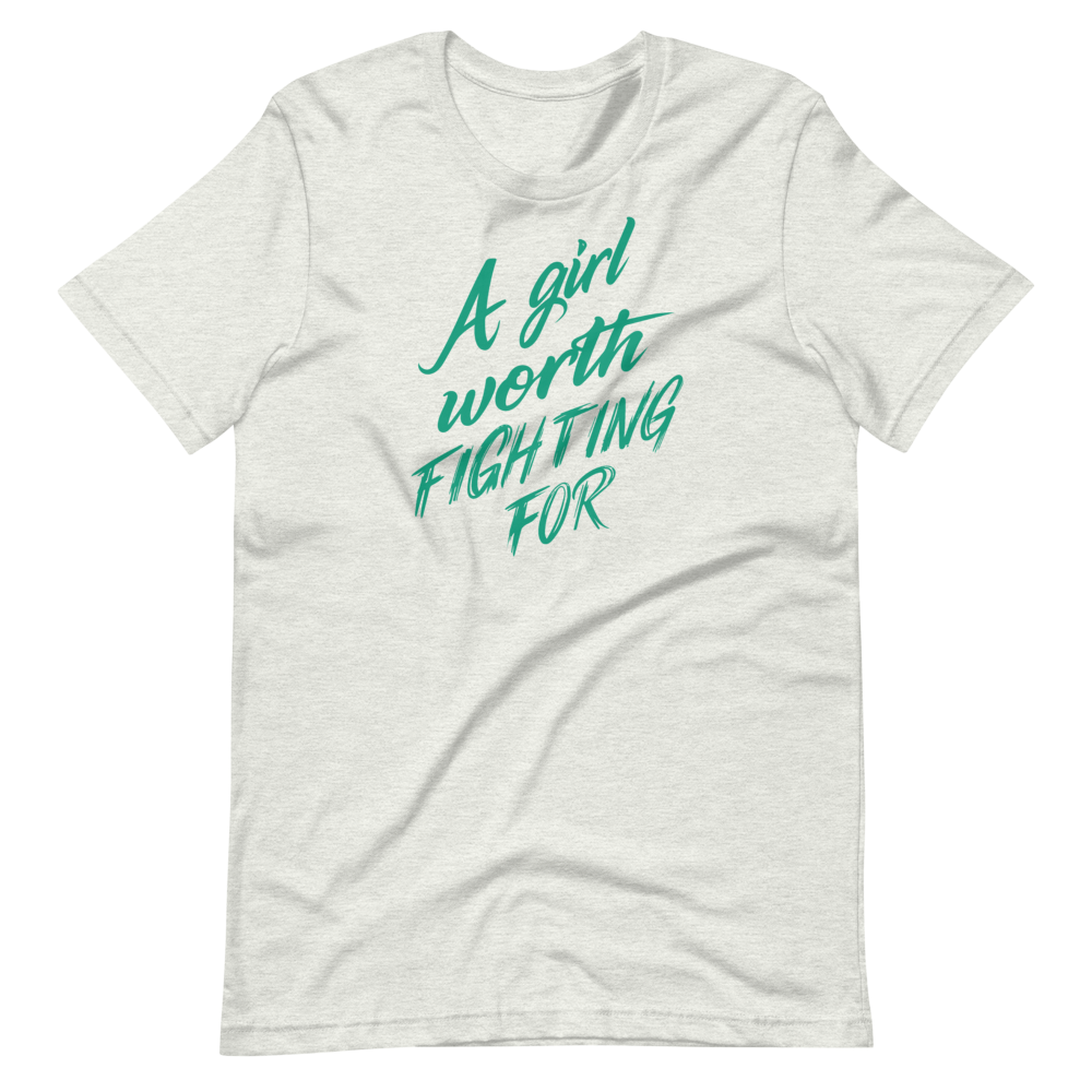 A Girl Worth Fighting For Unisex T-Shirt | Patreon Exclusive