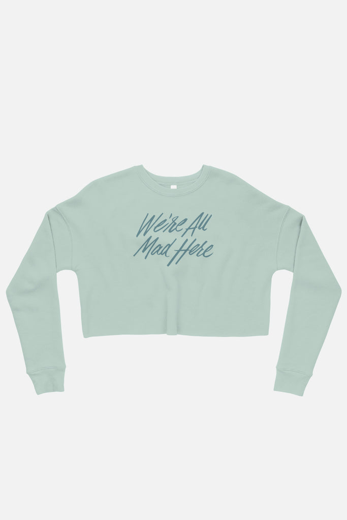We're All Mad Here Fitted Crop Sweatshirt | Alice in Wonderland
