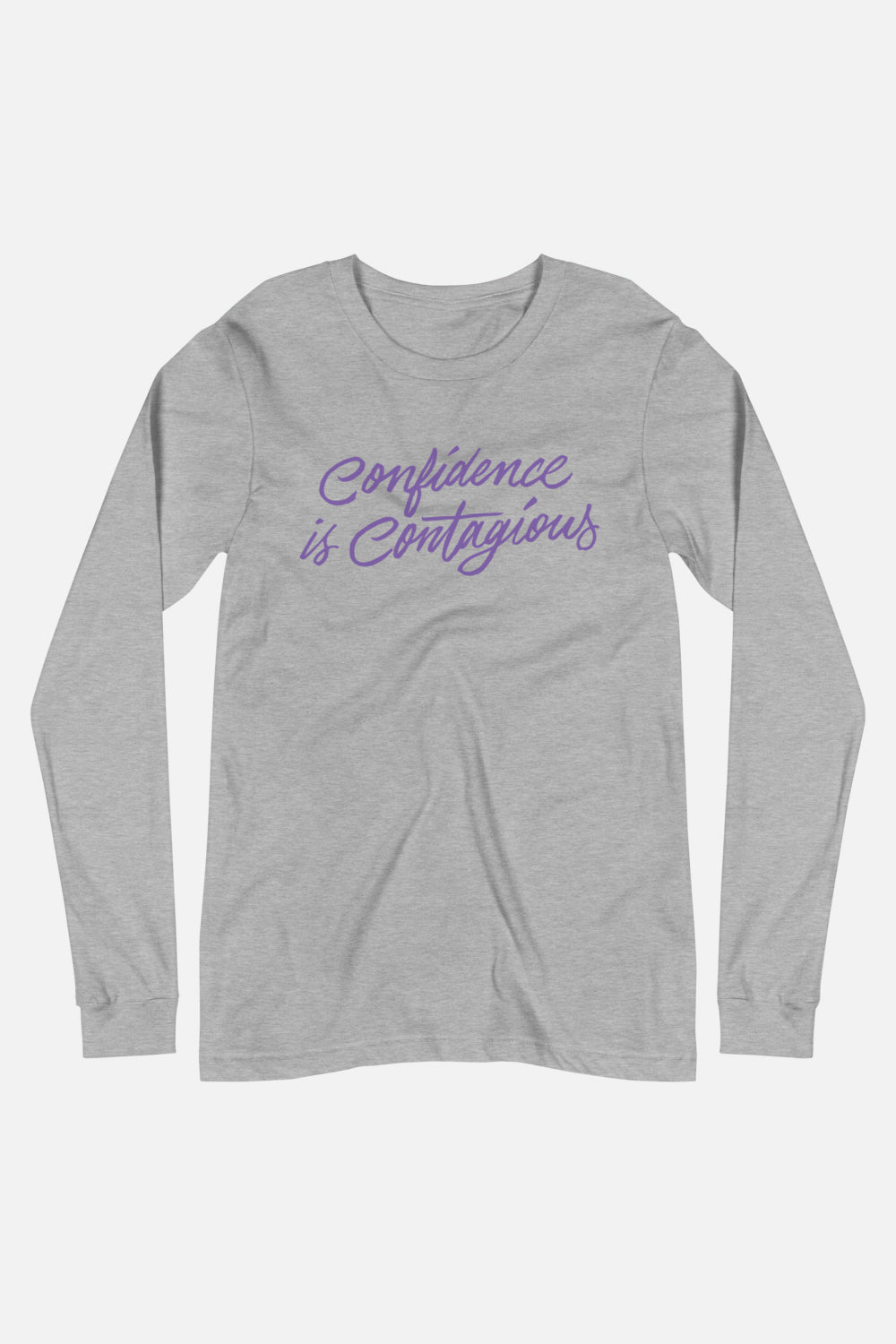 Confidence is Contagious Unisex Long Sleeve Tee