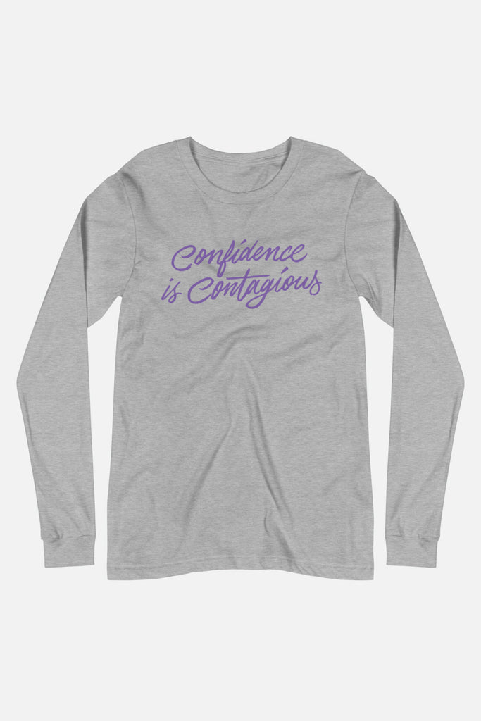 Confidence is Contagious Unisex Long Sleeve Tee