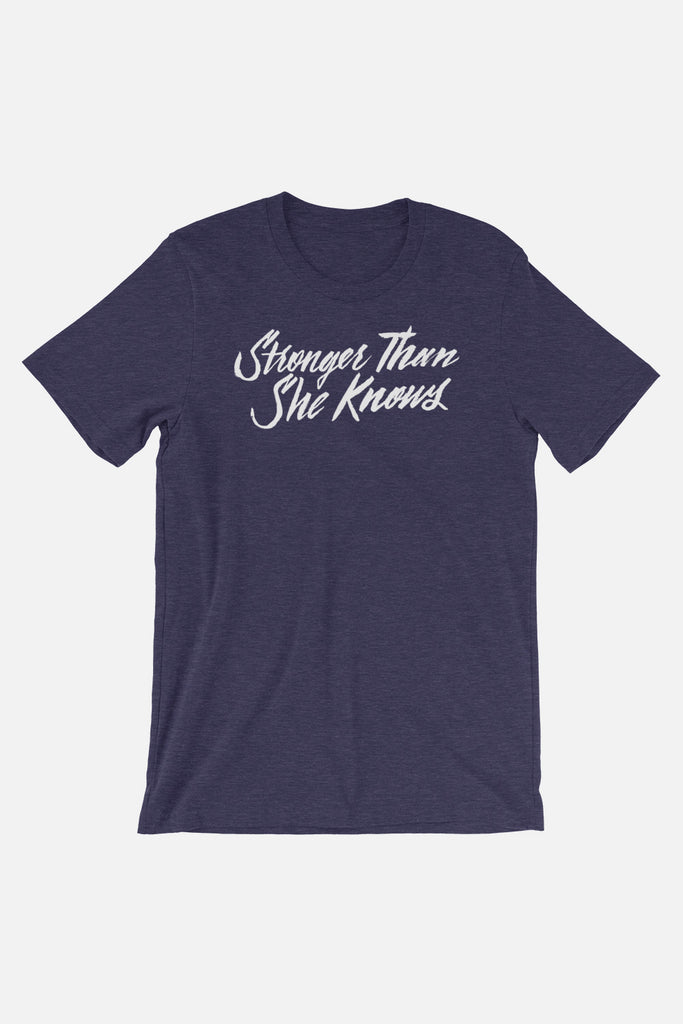 Stronger Than She Knows Unisex T-Shirt