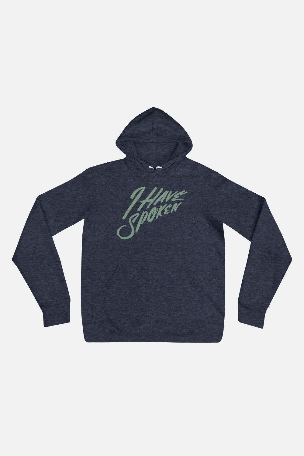 I Have Spoken Unisex Hoodie