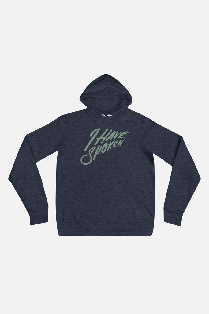 I Have Spoken Unisex Hoodie