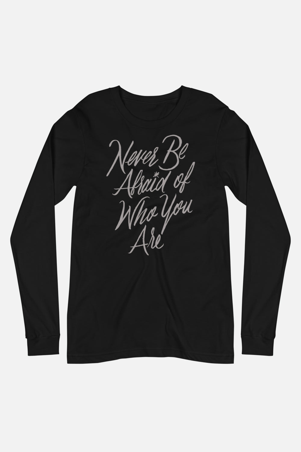 Never Be Afraid Unisex Long Sleeve Tee