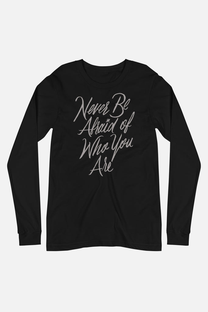 Never Be Afraid Unisex Long Sleeve Tee