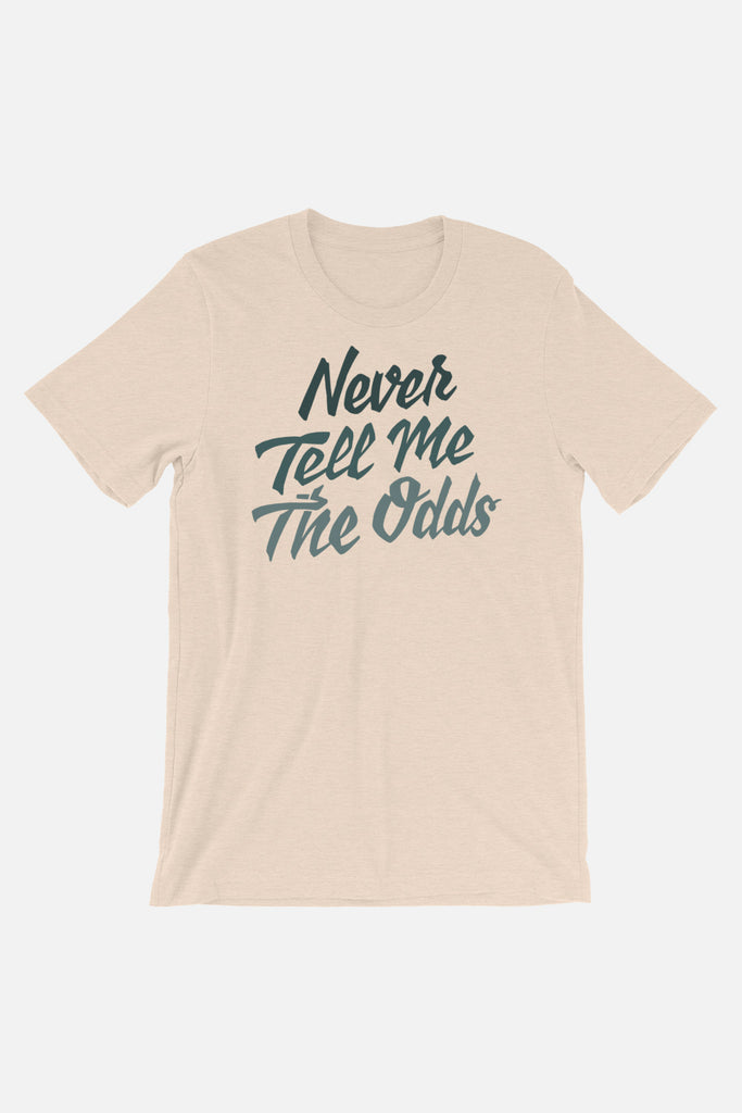 Never Tell me the Odds Unisex T-Shirt