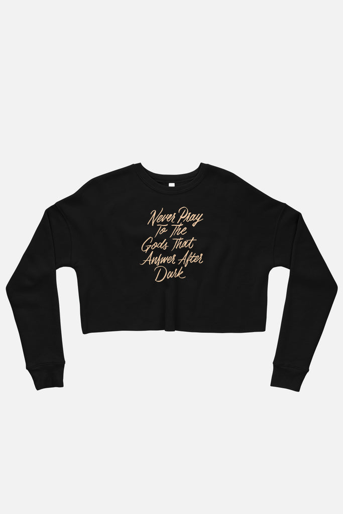 Never Pray to the Gods that Answer After Dark Fitted Crop Sweatshirt | The Invisible Life of Addie LaRue