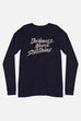 Darkness Never Sustains Unisex Long Sleeve Tee