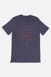 End of the Line Unisex T-Shirt