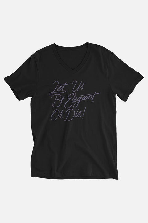 Let Us Be Elegant Unisex V-Neck T-Shirt