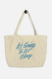 It's Going to Be Okay Large Eco Tote Bag