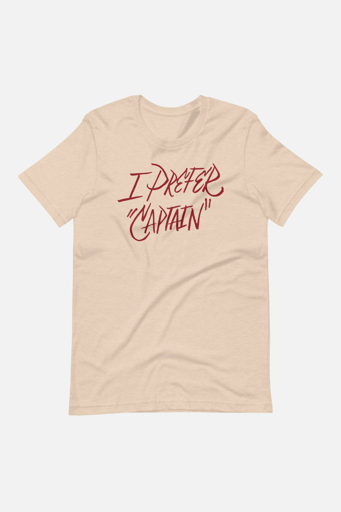 I Prefer "Captain" Unisex T-Shirt