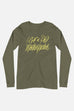 I Got a PhD Unisex Long Sleeve Tee