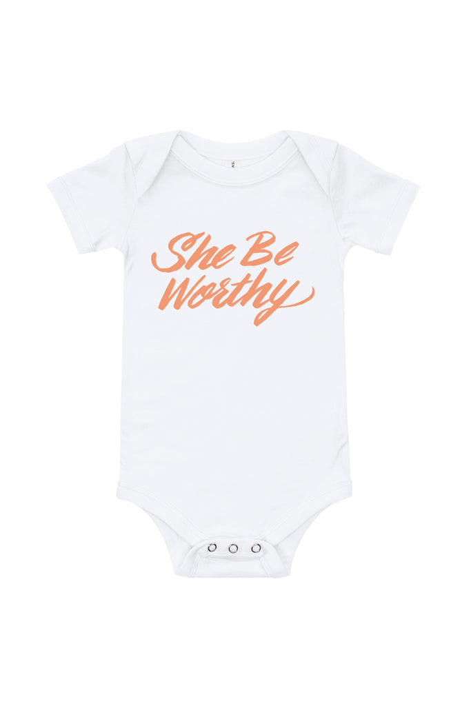 She Be Worthy Baby Onesie