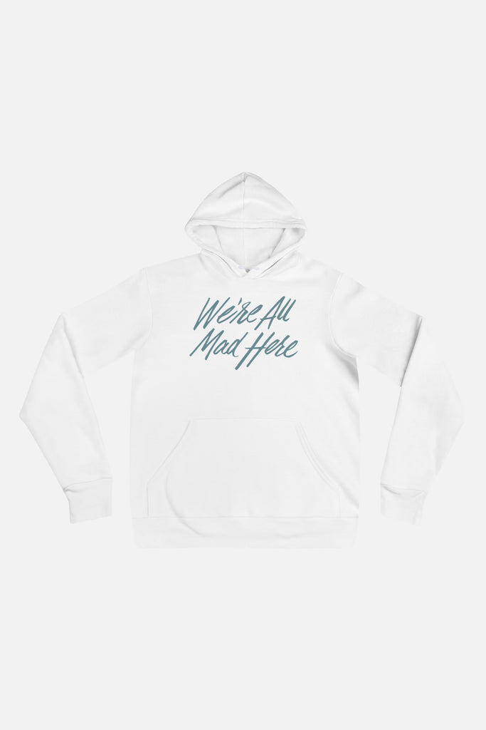 We're All Mad Here Unisex Hoodie | Alice in Wonderland