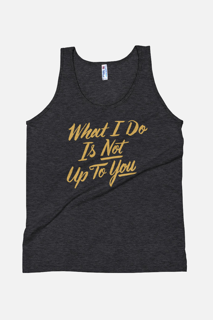 What I Do Unisex Tank Top