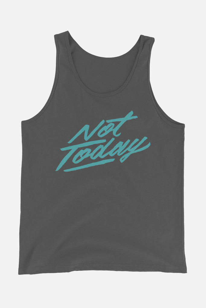 Not Today Unisex Tank Top