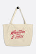 Whatever It Takes Large Eco Tote Bag