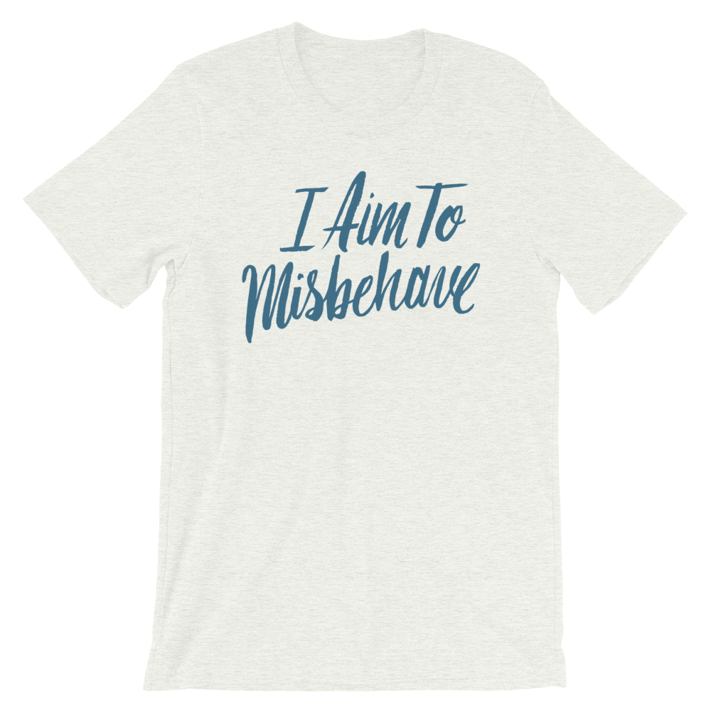 Aim to Misbehave Unisex T-Shirt | Patreon Exclusive