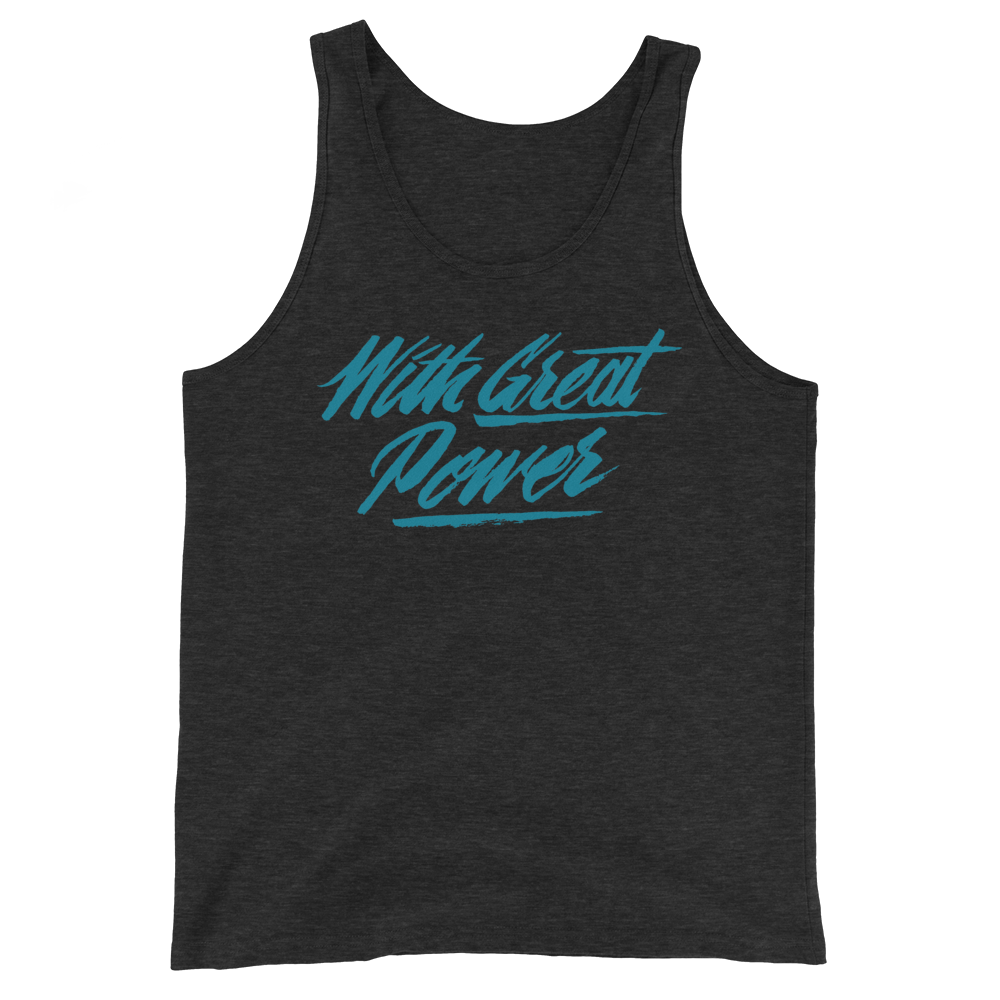 With Great Power Unisex Tank Top | Patreon Exclusive