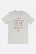 End of the Line Unisex T-Shirt