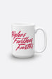 Higher Further Faster Mug