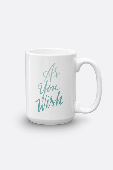As You Wish Mug