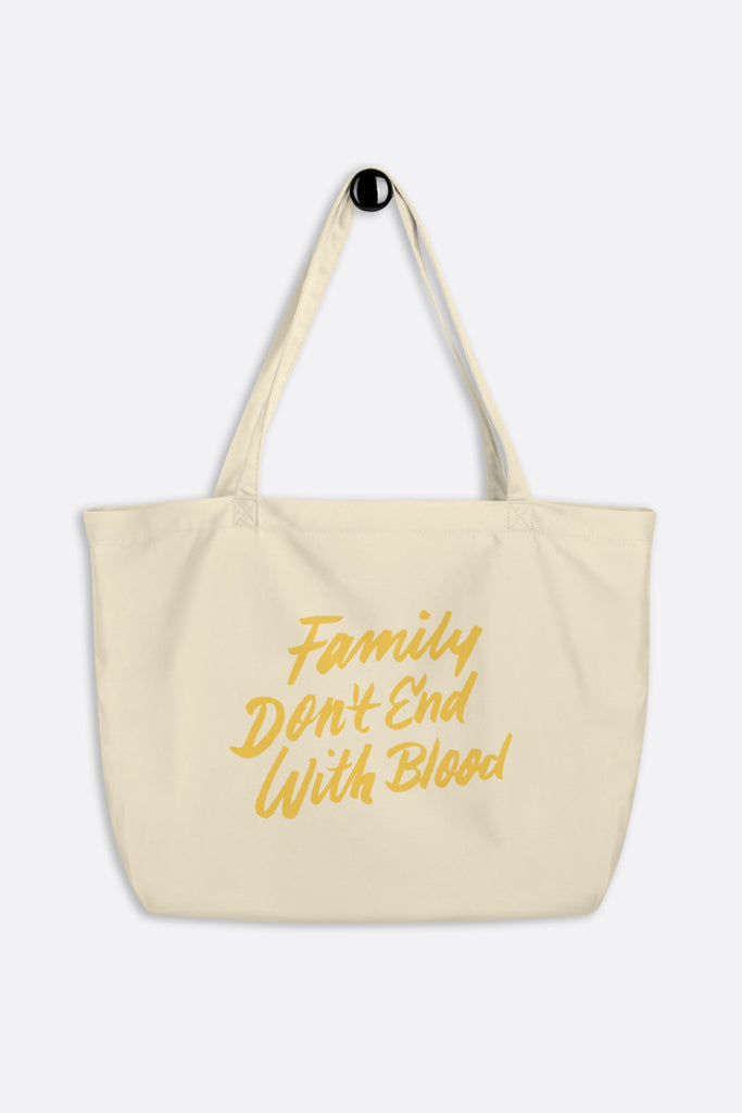 Family Don't End with Blood Large Eco Tote Bag