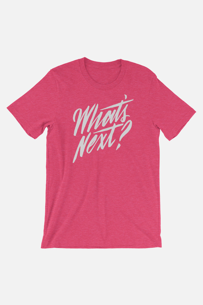 What's Next? Unisex T-Shirt
