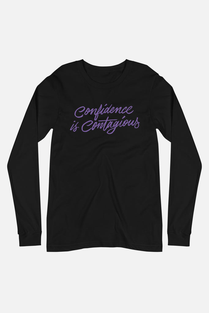 Confidence is Contagious Unisex Long Sleeve Tee