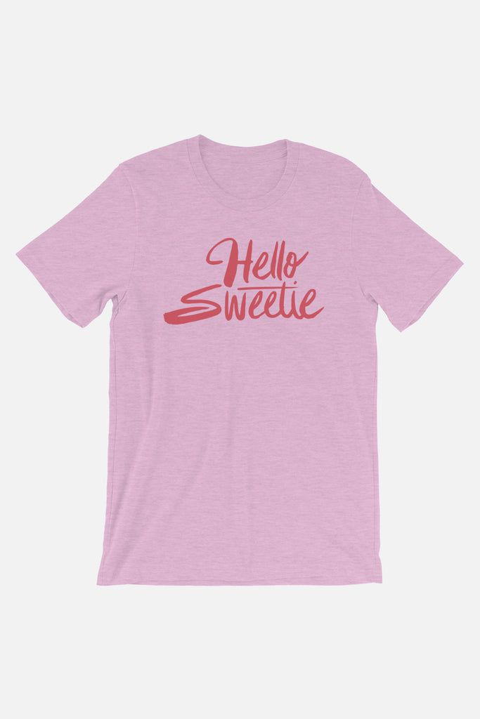 Hello Sweetie Unisex T-Shirt