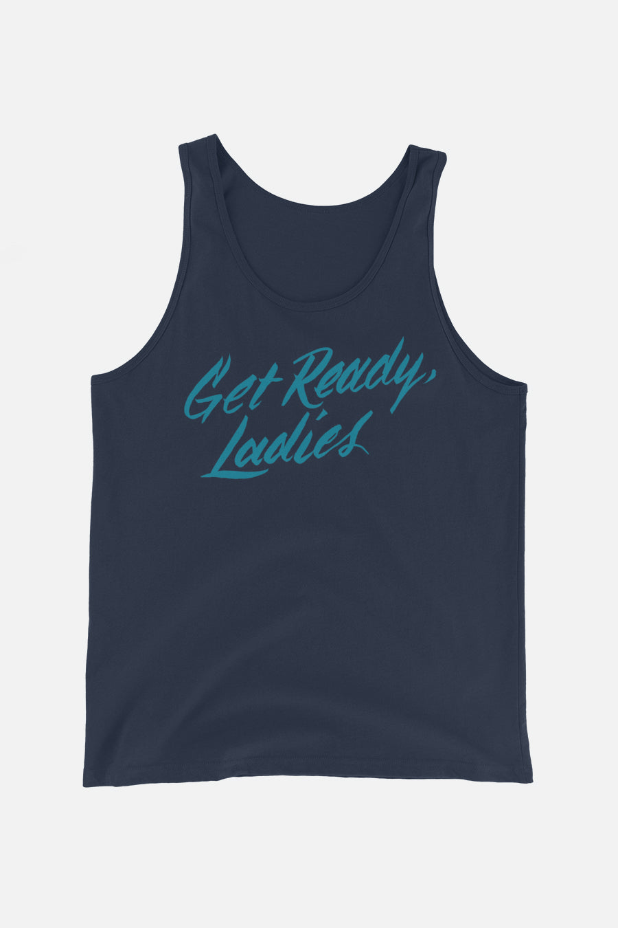 Get Ready, Ladies Unisex Tank Top