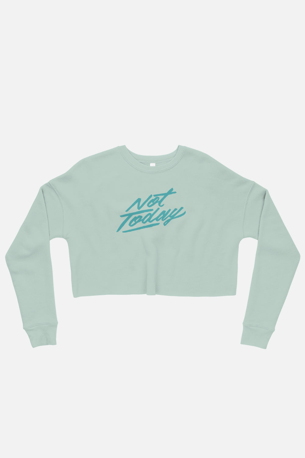 Not Today Fitted Crop Sweatshirt