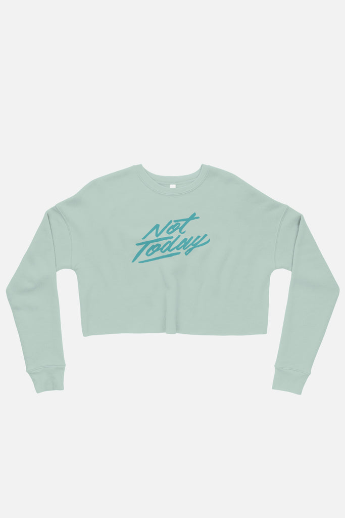 Not Today Fitted Crop Sweatshirt