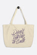 Don't Tell Me to Smile Large Eco Tote Bag