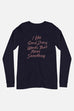 I Like Good Strong Words Unisex Long Sleeve Tee | Little Women