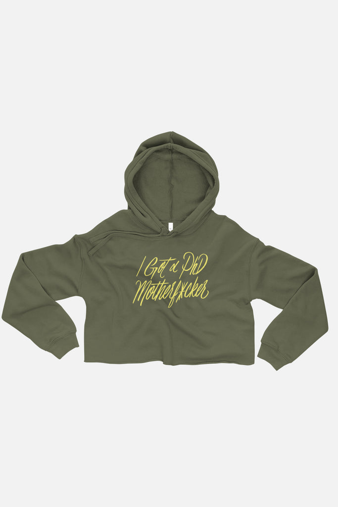 I Got a PhD Fitted Crop Hoodie