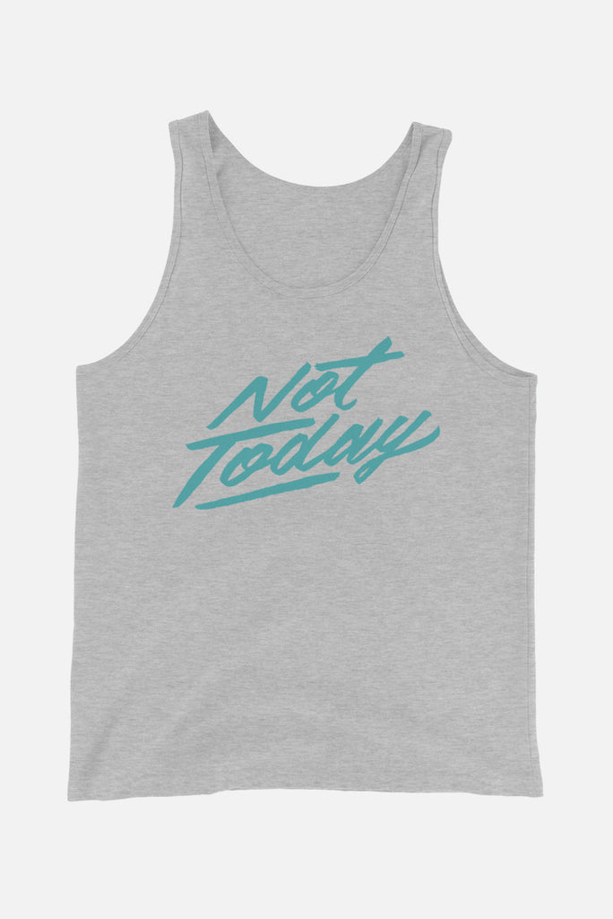 Not Today Unisex Tank Top