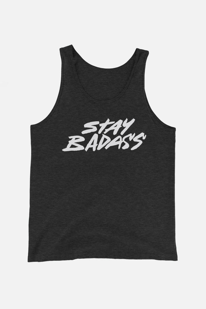Stay Badass Unisex Tank Top