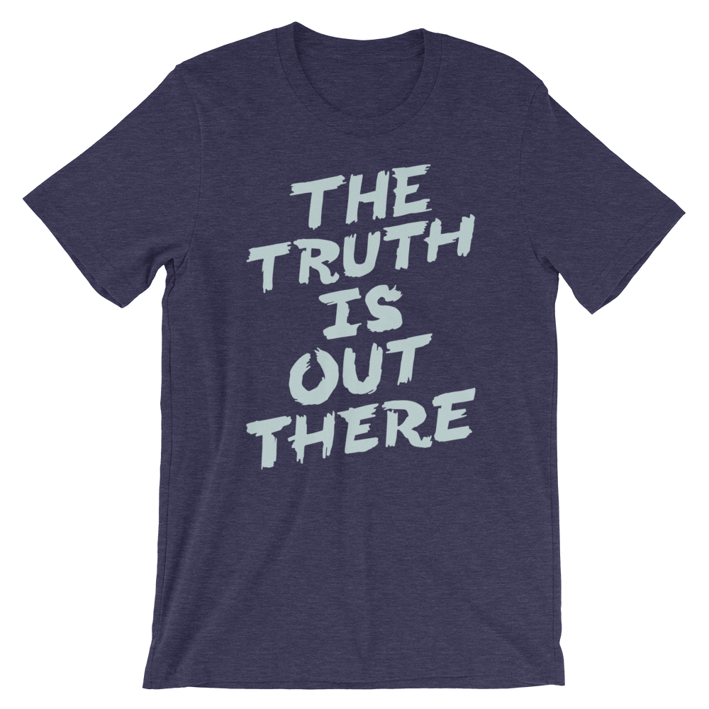 The Truth is Out There Unisex T-Shirt | Patreon Exclusive