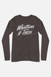 Whatever It Takes Unisex Long Sleeve Tee