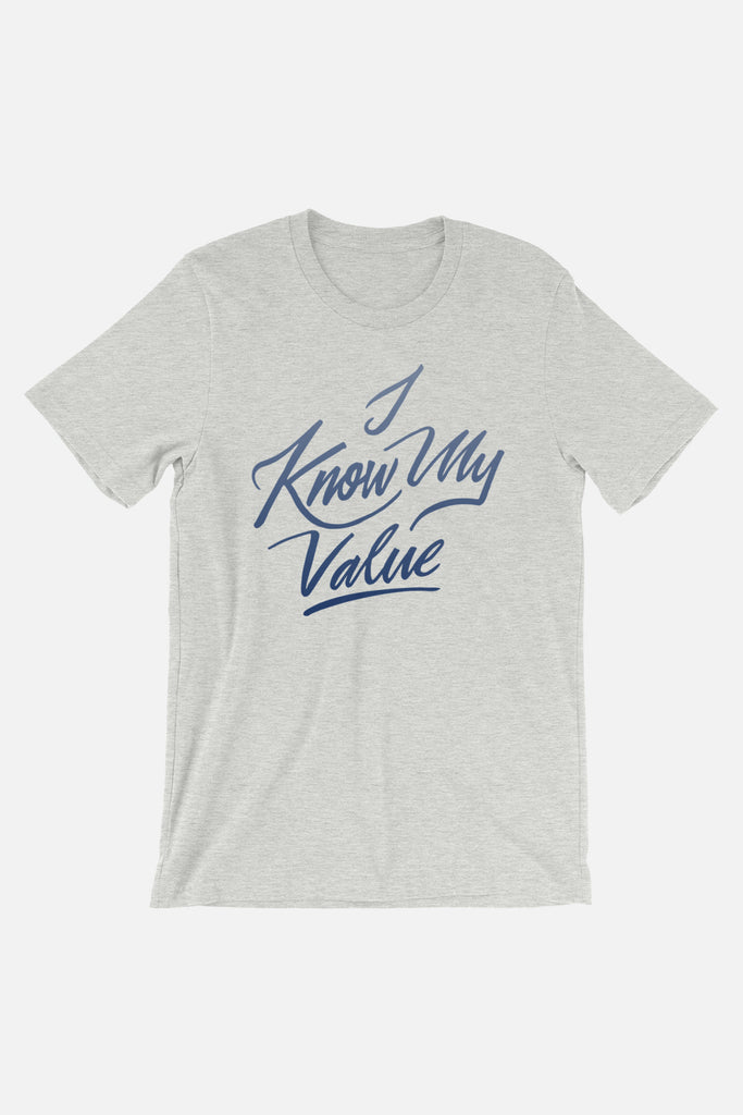 I Know My Value Unisex T-Shirt
