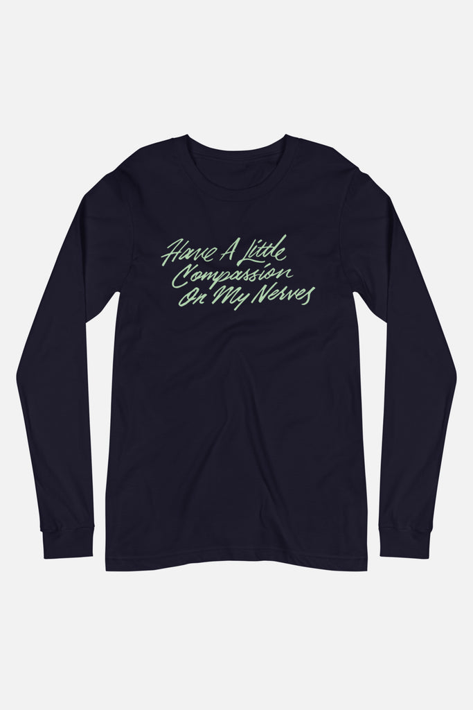 My Nerves! Unisex Long Sleeve Tee | Pride and Prejudice