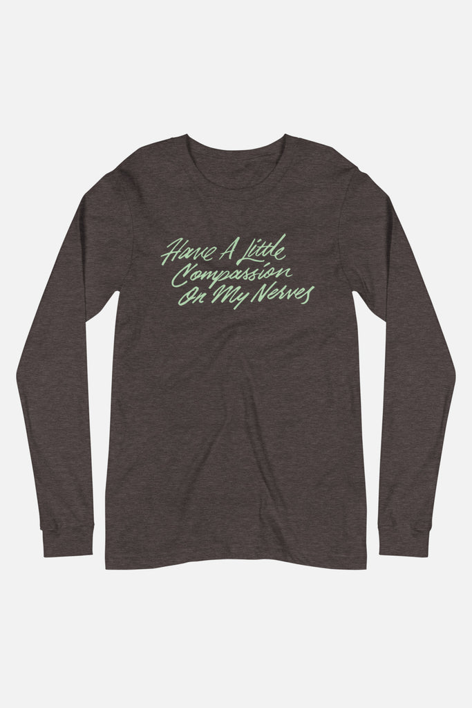 My Nerves! Unisex Long Sleeve Tee | Pride and Prejudice
