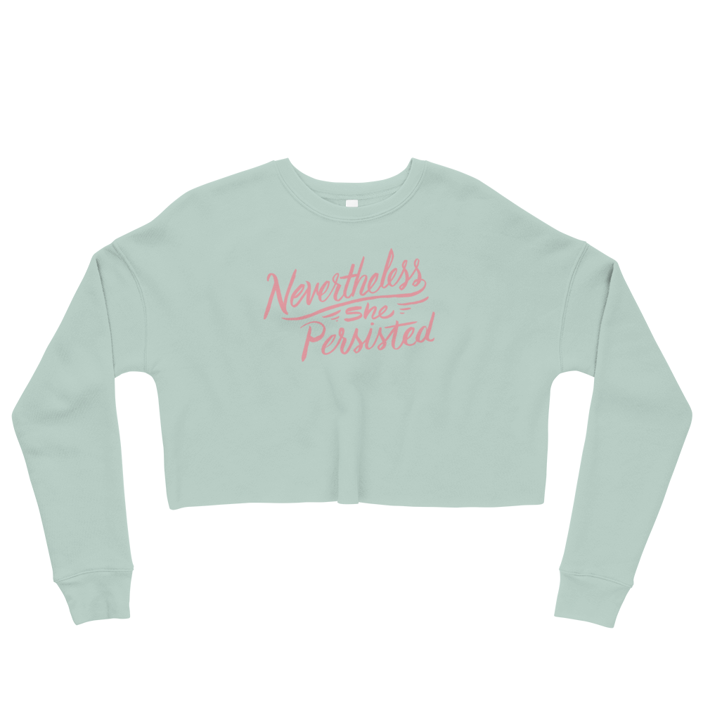 Nevertheless She Persisted Crop Sweatshirt